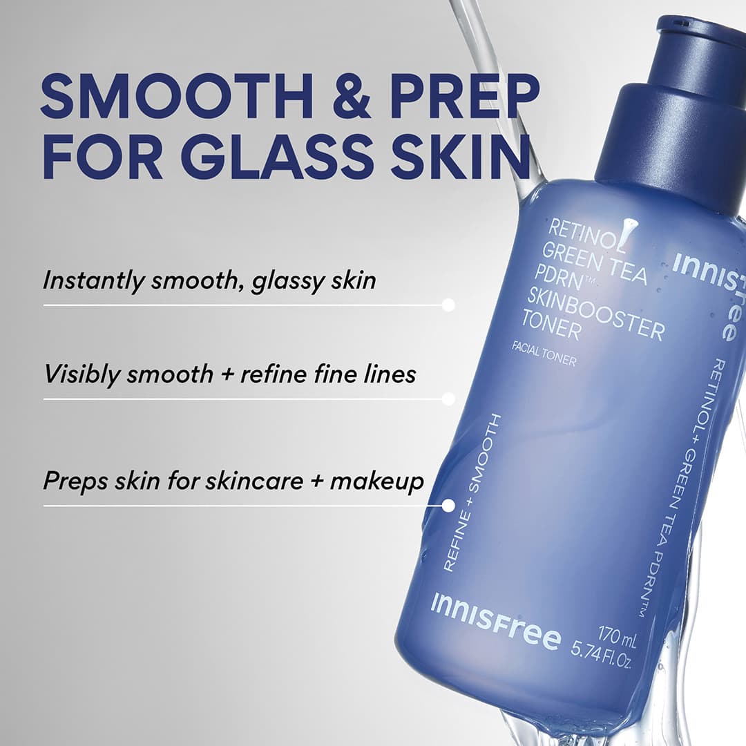 Smooth & Prep for glass skin- Retinol Green Tea PDRN™ Skinbooster Toner benefits