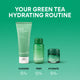 Enlarge image of your green tea hydrating routine to cleanse, prep, and hydrate